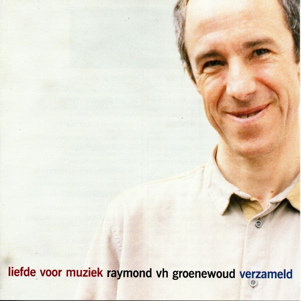Raymond van het Groenewoud : Liefde Voor Muziek (2xCD, Comp)