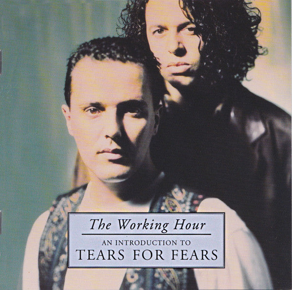 Tears For Fears : The Working Hour (An Introduction To Tears For Fears) (CD, Comp)