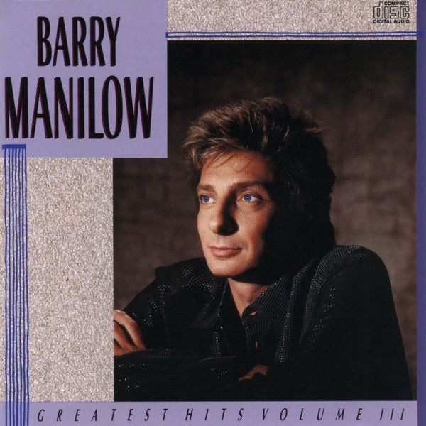Barry Manilow : Greatest Hits Volume III (CD, Comp)