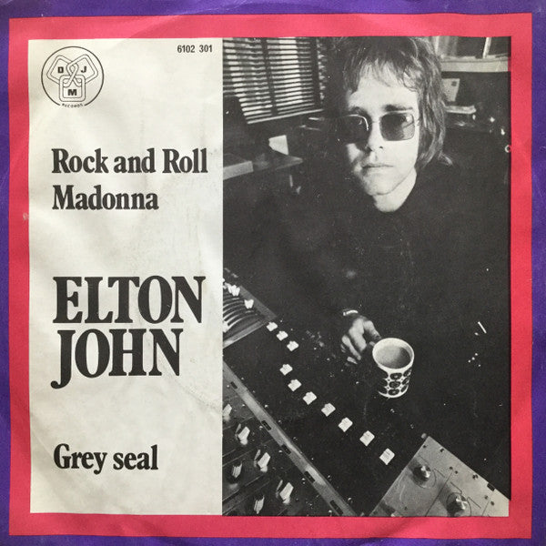 Elton John : Rock And Roll Madonna / Grey Seal (7")
