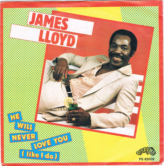 James Lloyd : He Will Never Love You (Like I Do) (7", Single)