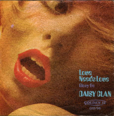 Daisy Clan : Love Needs Love / Glory Be (7", Single)