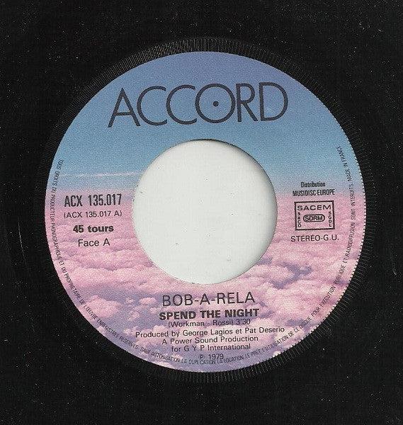 Bob-A-Rela : Spend The Night (7", Single)