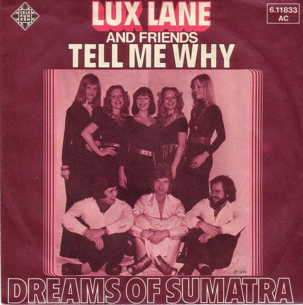Lux Lane And Friends : Tell Me Why / Dreams Of Sumatra (7", Single)