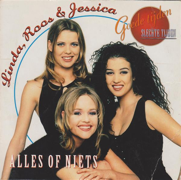 Linda, Roos & Jessica : Alles Of Niets (CD, Single)