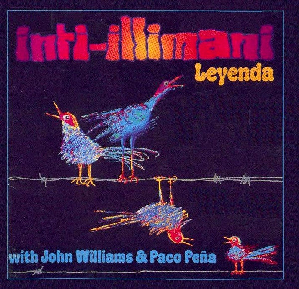 Inti Illimani With John Williams (7) & Paco Peña : Leyenda (CD, Album)