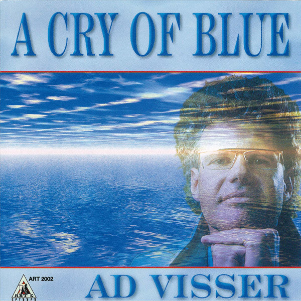 Ad Visser : A Cry Of Blue (CD, Album)