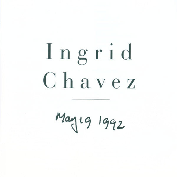 Ingrid Chavez : May, 19, 1992 (CD, Album)