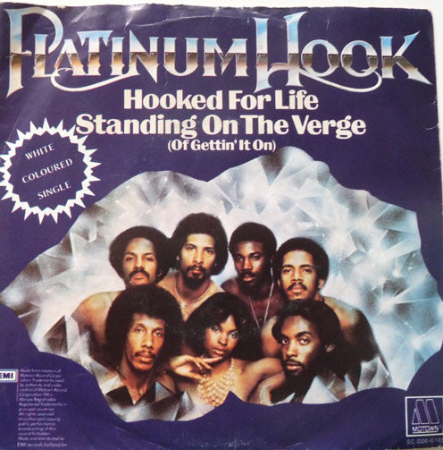 Platinum Hook : Hooked For Life / Standing On The Verge (Of Gettin' It On) (7", Whi)
