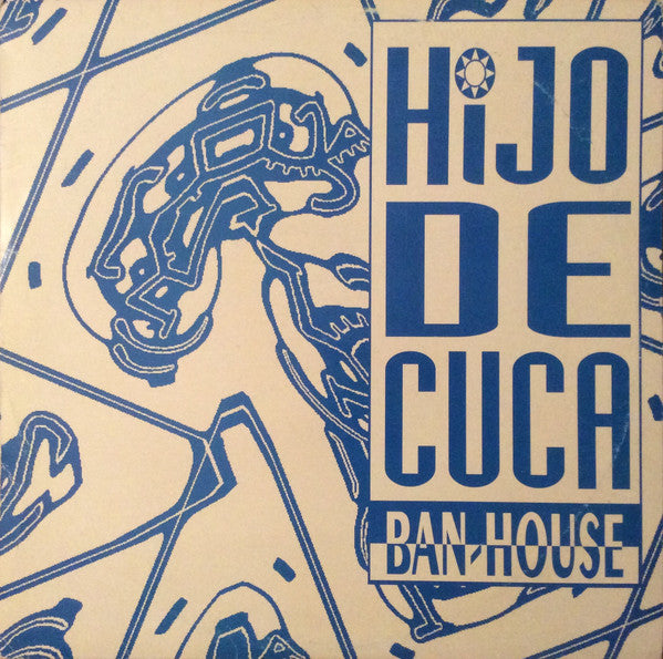 Ban-House : Hijo De Cuca (12", Maxi)