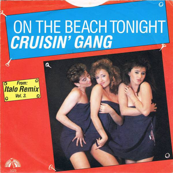 Cruisin' Gang : On The Beach Tonight (7", Single)