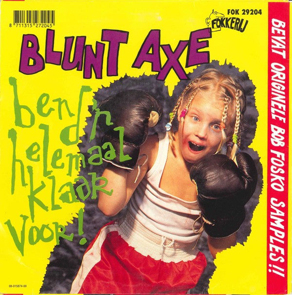 Blunt Axe : Ben D'r Helemaal Klaar Voor! (7", Single)