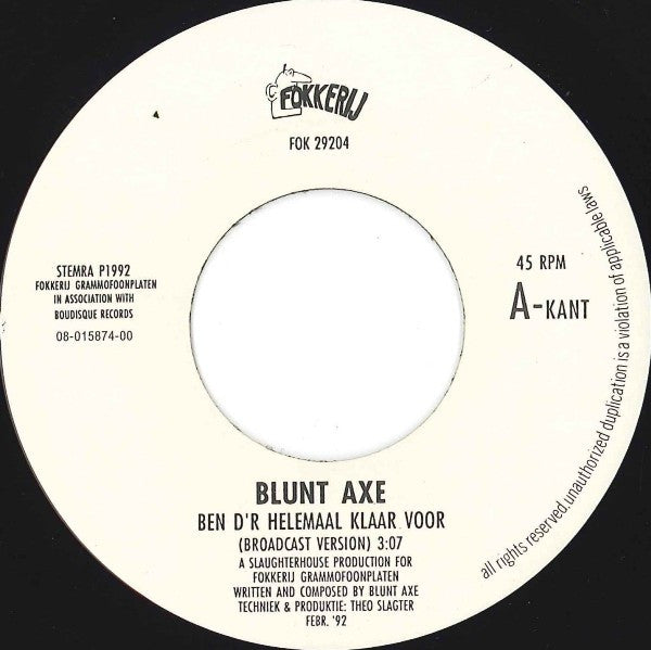 Blunt Axe : Ben D'r Helemaal Klaar Voor! (7", Single)