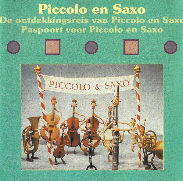 André Popp, Cruys Voorbergh : Piccolo En Saxo - De Ontdekkingsreis Van Piccolo En Saxo - Paspoort Voor Piccolo En Saxo (CD, Comp)