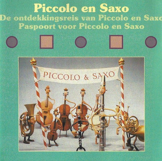 André Popp, Cruys Voorbergh : Piccolo En Saxo - De Ontdekkingsreis Van Piccolo En Saxo - Paspoort Voor Piccolo En Saxo (CD, Comp)