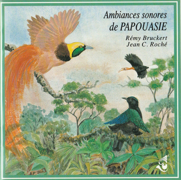Rémy Bruckert / Jean C. Roché : Ambiances Sonores De Papouasie / New Guinea Soundscapes (CD, Album)