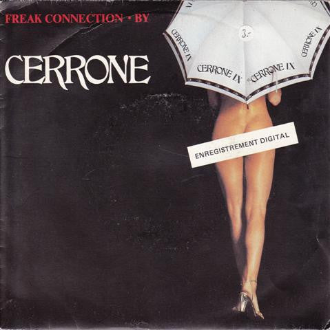 Cerrone : Freak Connection (7")