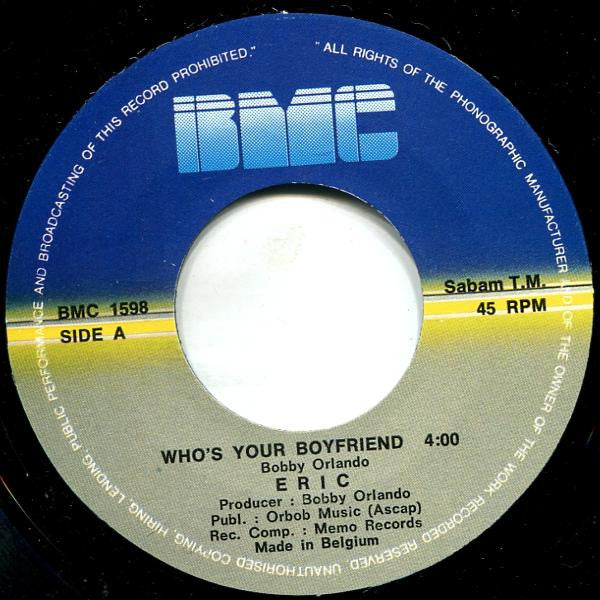 Eric : Who's Your Boyfriend? (7")