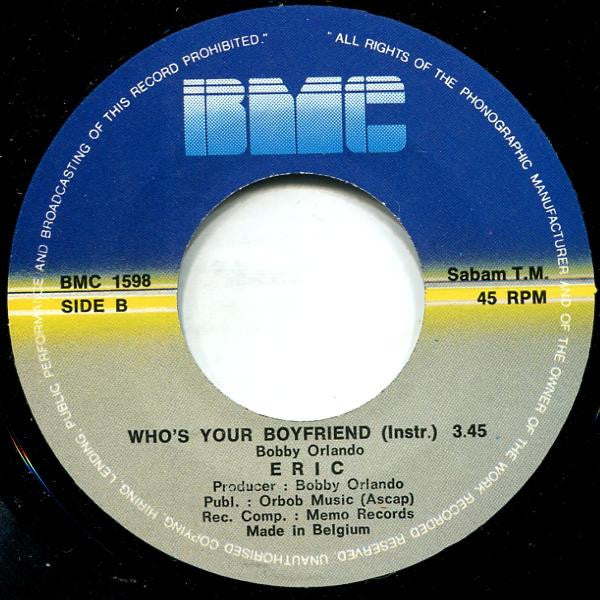 Eric : Who's Your Boyfriend? (7")