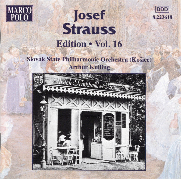 Josef Strauß, Slovak State Philharmonic Orchestra, Košice, Arthur Kulling : Josef Strauss:  Edition • Vol. 16 (CD, Album)