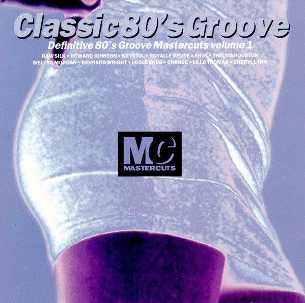 Various : Classic 80's Groove Mastercuts Volume 1 (CD, Comp)