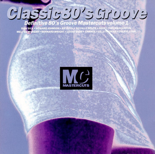 Various : Classic 80's Groove Mastercuts Volume 1 (CD, Comp)
