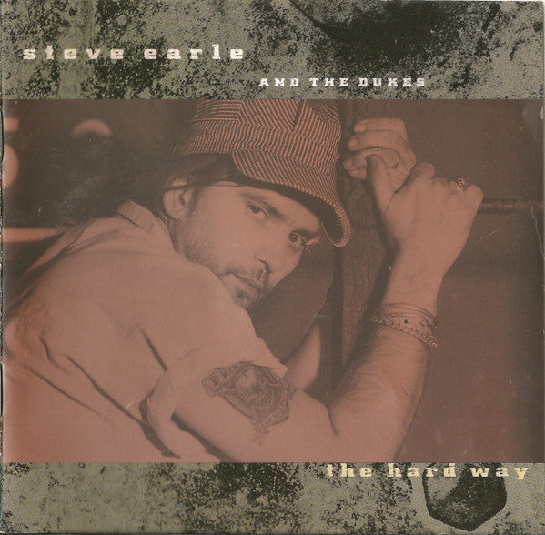 Steve Earle And The Dukes* : The Hard Way (CD, Album)