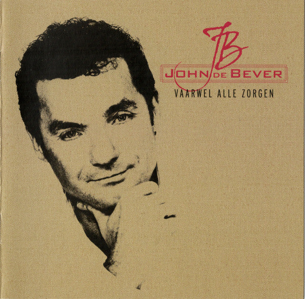 John De Bever : Vaarwel Alle Zorgen (CD, Album)