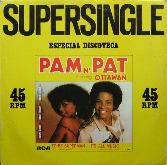 Pam N' Pat : To Be Superman = Ser Un Superman / It's All Music = Todo Es Musica (12")