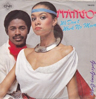 Mango (11) : We Don't Work No More (7")