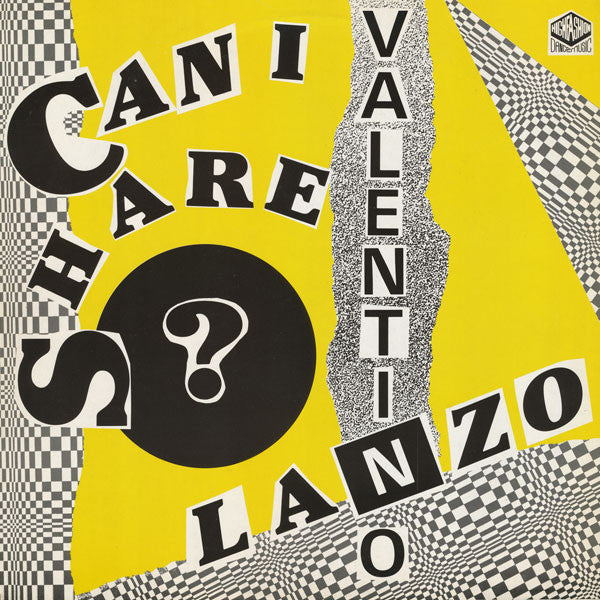Valentino & Lanzo : Can I Share (12")