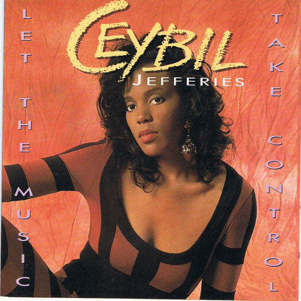 Ceybil Jefferies : Let The Music Take Control (CD, Album)