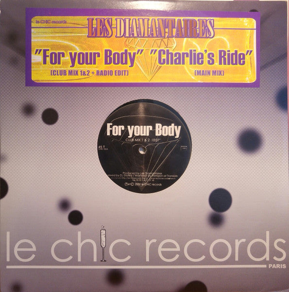 Les Diamantaires : For Your Body / Charlie's Ride (12")