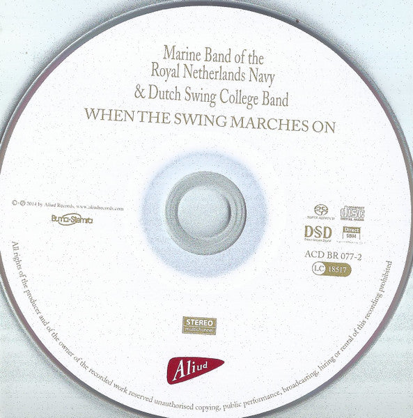 De Marinierskapel der Koninklijke Marine, The Dutch Swing College Band : When The Swing Marches On (SACD)