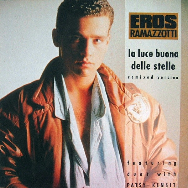 Eros Ramazzotti Featuring Duet With Patsy Kensit : La Luce Buona Delle Stelle (Remixed Version) (12", Maxi)