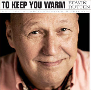 Edwin Rutten : To Keep You Warm (CD, Album)