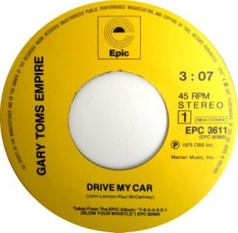 Gary Toms Empire : Drive My Car / Love Me Right (7")