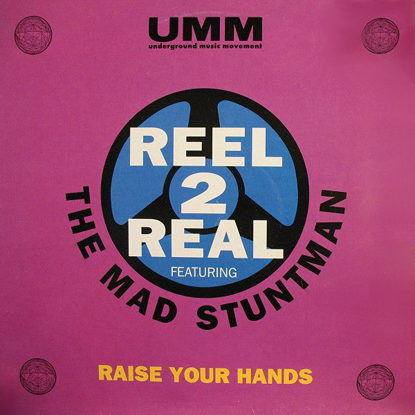 Reel 2 Real Featuring The Mad Stuntman : Raise Your Hands (12")