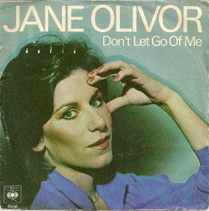 Jane Olivor : Don't Let Go Of Me (7", Single)