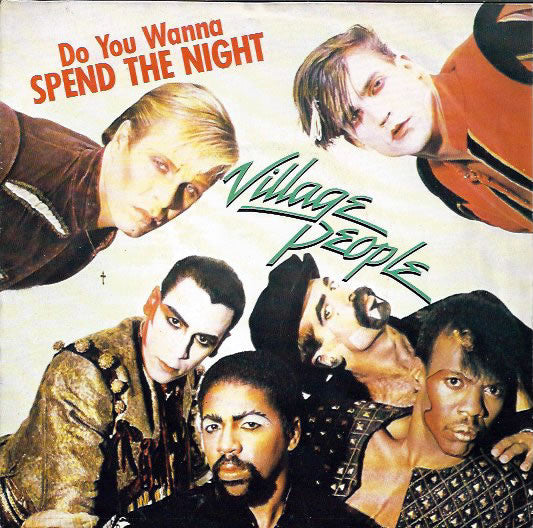 Village People : Do You Wanna Spend The Night (7")