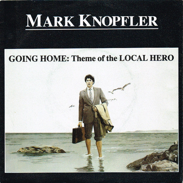 Mark Knopfler : Going Home: Theme Of The Local Hero (7", Single)