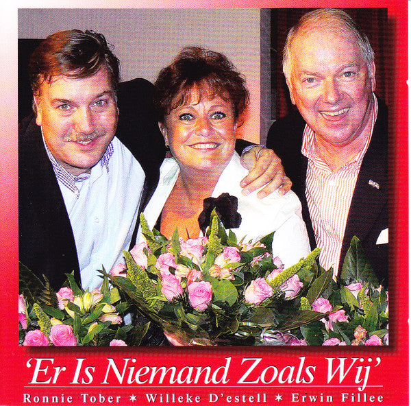 Ronnie Tober, Willeke D'estell, Erwin Fillee : Er Is Niemand Zoals Wij (CD, Album)