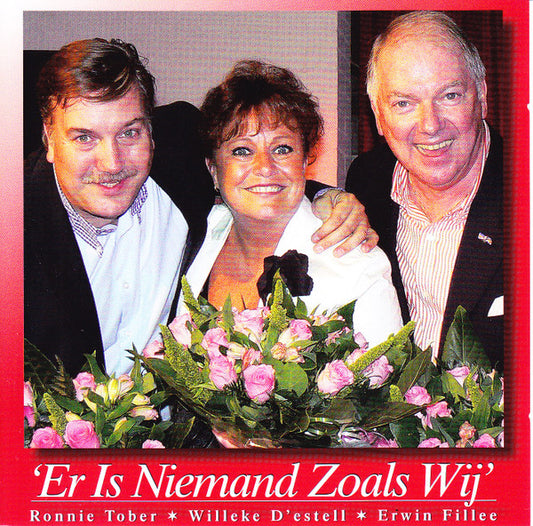 Ronnie Tober, Willeke D'estell, Erwin Fillee : Er Is Niemand Zoals Wij (CD, Album)