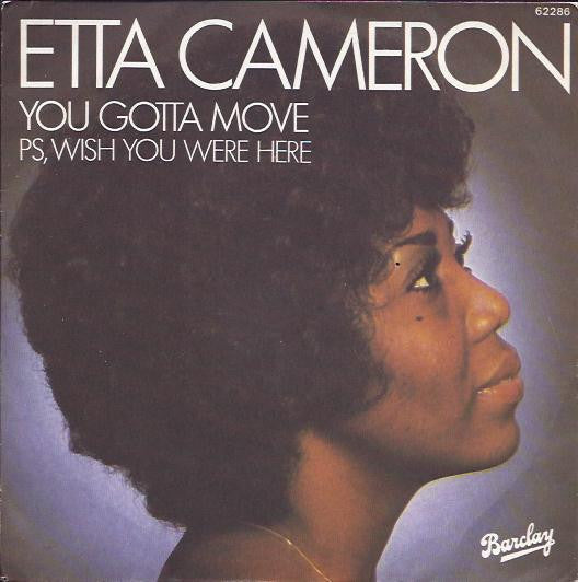 Etta Cameron : You Gotta Move (7")
