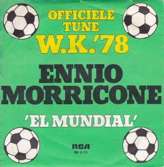 The Ennio Morricone Orchestra / Vittorino Sierra : El Mundial / Marcha Oficial Del Mundial '78 (7")