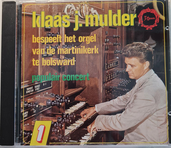 Klaas Jan Mulder : Klaas Jan Mulder Bespeelt Het Orgel Van De Martinikerk Te Bolsward - Popular Concert - Deel 1 (CD, Album)