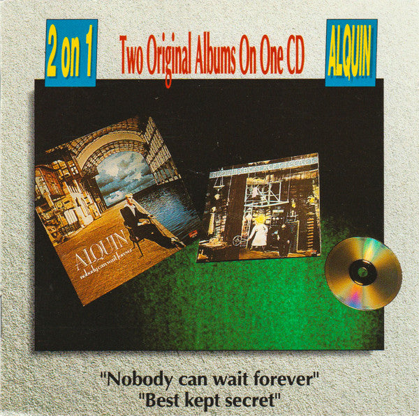 Alquin : Nobody Can Wait Forever / Best Kept Secret (CD, Album, Comp, RM)