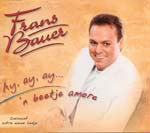 Frans Bauer : Ay, Ay, Ay... 'N Beetje Amore (CD, Single)
