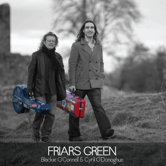 Michael O'Connell (5) & Cyril O'Donoghue : Friars Green (CD, Album)