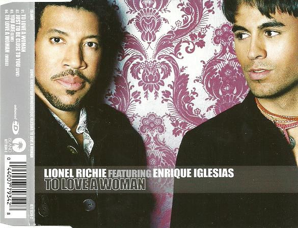 Lionel Richie Featuring Enrique Iglesias : To Love A Woman (CD, Single, Enh)